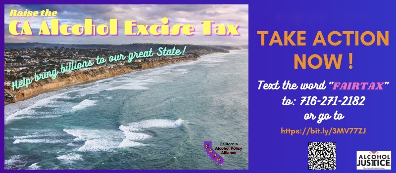 A picture of a California beach with the slogan Raise the CA Alcohol Excise Tax, directing readers to take action now by texting the word "fairtax" to 716-271-2182